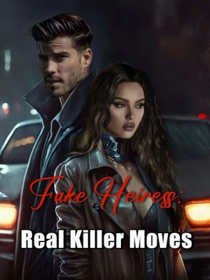 Fake Heiress: Real Killer Moves,