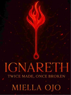 IGNARETH: TWICE MADE, ONCE BROKEN