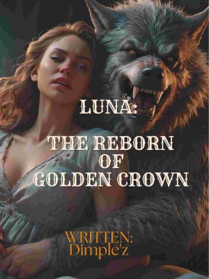 LUNA: THE REBORN OF GOLDEN CROWN