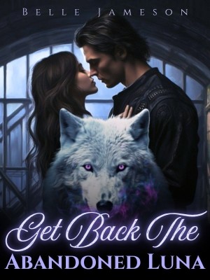 Get Back The Abandoned Luna,Belle Jameson