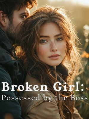 Broken Girl: Possessed by the Boss,
