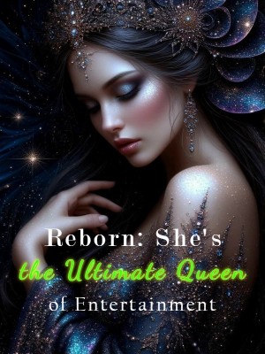 Reborn: She's the Ultimate Queen of Entertainment,