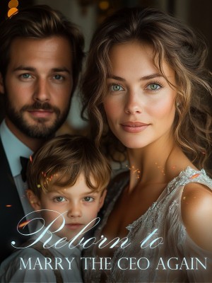 Reborn to Marry the CEO Again,