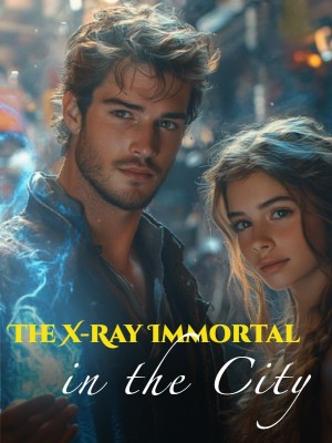 The X-Ray Immortal in the City,