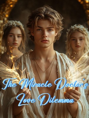 The Miracle Doctor's Love Dilemma,