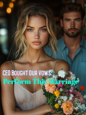 CEO Bought Our Vows: Perform This Marriage,
