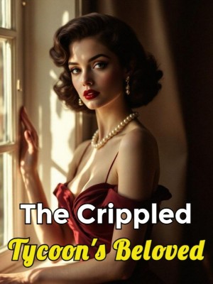 The Crippled Tycoon's Beloved,