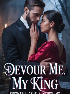 Devour Me, My King
