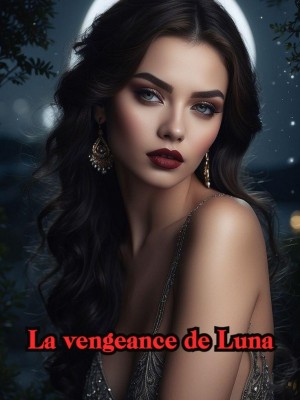 La vengeance de Luna