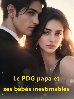 Le PDG papa et ses bébés inestimables