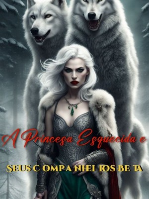 A Princesa Esquecida e Seus Companheiros Beta