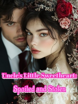 Uncle's Little Sweetheart: Spoiled and Stolen,