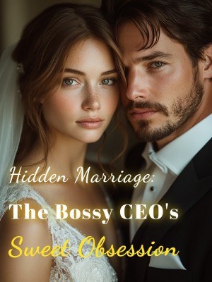 Hidden Marriage: The Bossy CEO's Sweet Obsession,