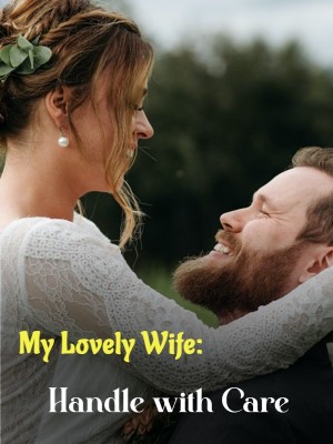 My Lovely Wife: Handle with Care,