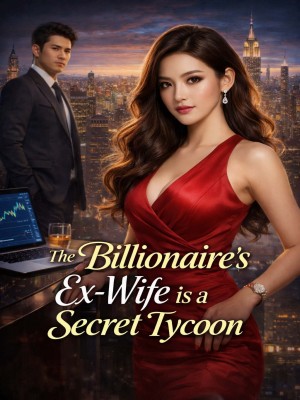 The Billionaire's Ex-Wife is a Secret Tycoon,Rashmi