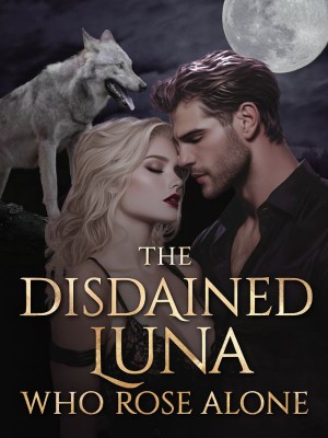 The Disdained Luna Who Rose Alone,Syliva.D