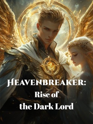 Heavenbreaker: Rise of the Dark Lord,