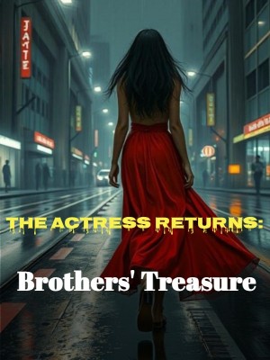The Actress Returns: Brothers' Treasure,