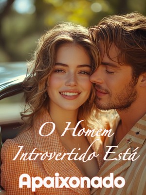 O Homem Introvertido Está Apaixonado