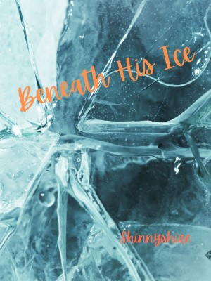 Beneath His Ice,Shinnyshire