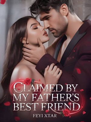 Claimed By My Father's Best Friend,Feyi Xtar