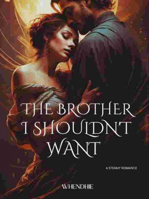 THE BROTHER I SHOULDN'T WANT,Whendhie