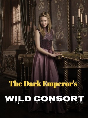 The Dark Emperor's Wild Consort,