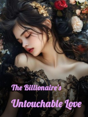 The Billionaire's Untouchable Love,