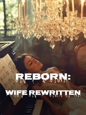Reborn: Wife Rewritten,