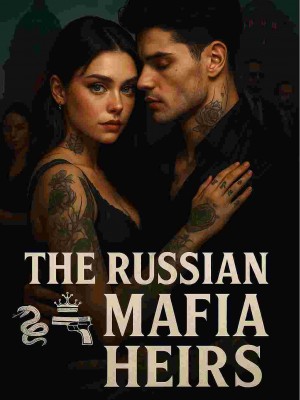 THE RUSSIAN MAFIA HEIRS,INKED BY ELLA