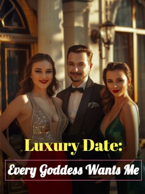 Luxury Date: Every Goddess Wants Me,