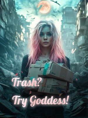 Trash? Try Goddess!,