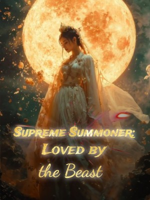 Supreme Summoner: Loved by the Beast,
