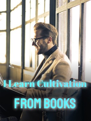 I Learn Cultivation from Books,