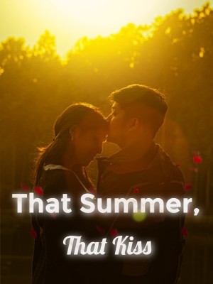 That Summer, That Kiss