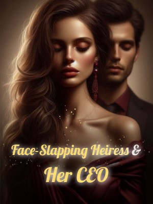 Face-Slapping Heiress & Her CEO,