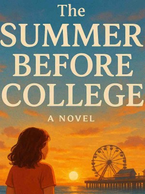 The Summer Before College,Maryrose