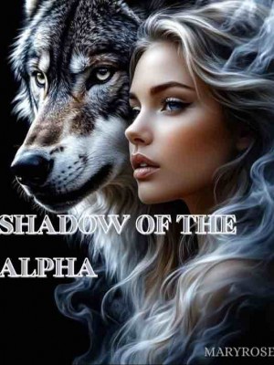 Shadow Of The Alpha,Maryrose
