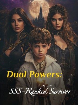 Dual Powers: SSS-Ranked Survivor,