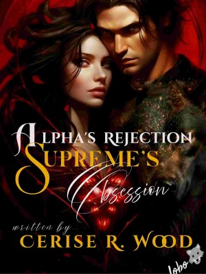 Alphas Rejection, Supremes Obsession,Cerise R. Wood