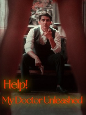 Help! My Doctor Unleashed,