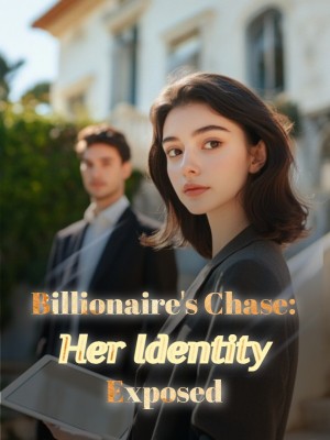 Billionaire's Chase: Her Identity Exposed,