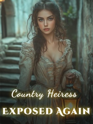 Country Heiress Exposed Again,