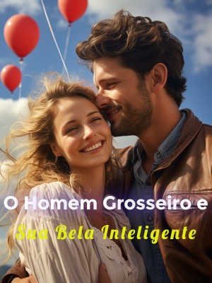 O Homem Grosseiro e Sua Bela Inteligente