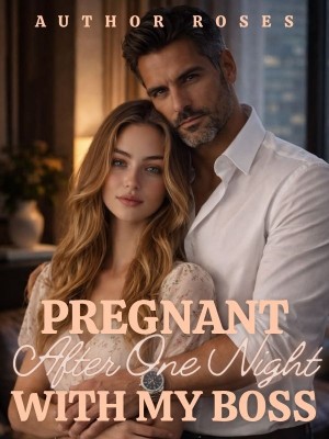 Pregnant After One Night With My Boss,Author Roses