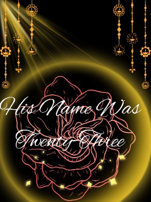 His Name Was Twenty-Three