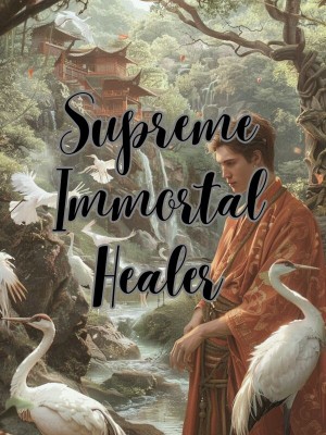 Supreme Immortal Healer,