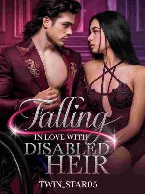 Falling In Love With The Disabled Heir,Twin_Star05