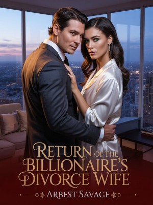 Return Of The Billionaire's Divorced Wife