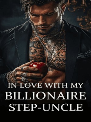 In Love With My Billionaire Step-Uncle,Kimberlycullen14